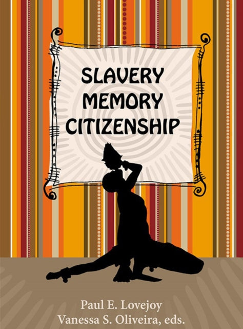 Slavery, Memory, Citizenship