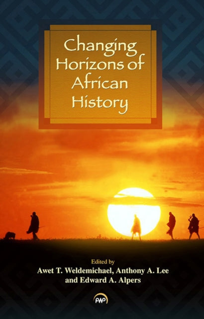 Changing Horizons Of African History