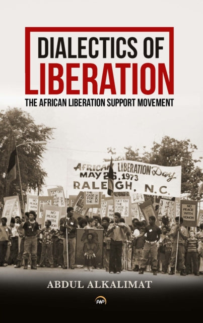 Dialectics Of Liberation: The African Liberation Support Movement