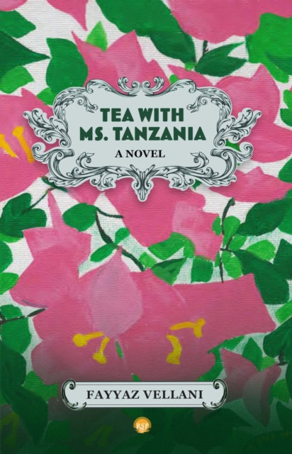 Tea With Ms. Tanzania: A Novel