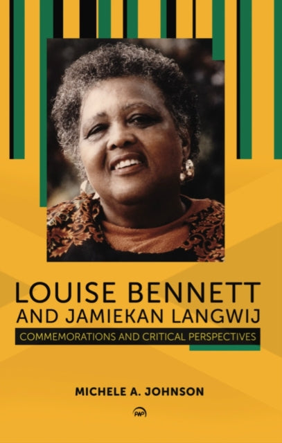 Louise Bennett And Jamiekan Langwij: Commemorations and Critical Perspectives