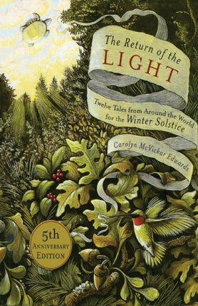 The Return of the Light: Twelve Tales from Around the World for the Winter Solstice