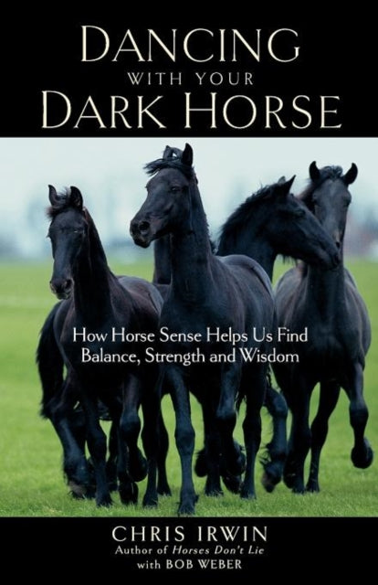 Dancing with Your Dark Horse: How Horse Sense