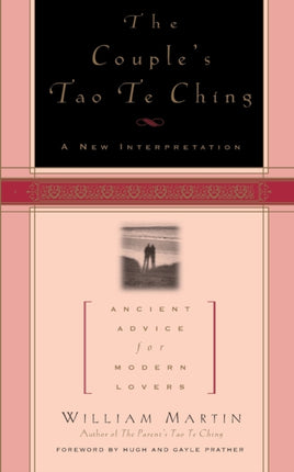 The Couples Tao Te Ching Ancient Advice for Modern Lovers