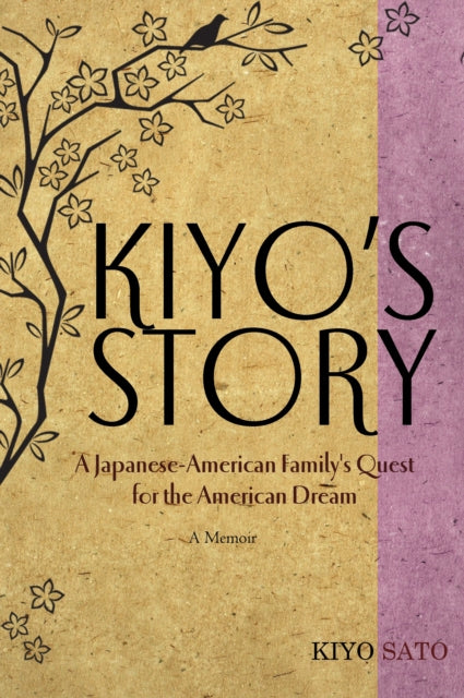 Kiyo's Story: A Japanese-American Family's Quest