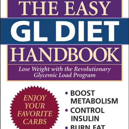 The Easy Gl Diet Handbook: Lose Weight with the Revolutionary Glycemic Load Program