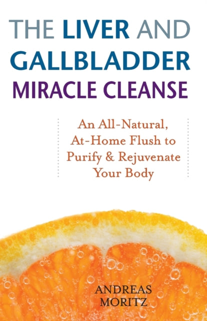 The Liver And Gallbladder Miracle Cleanse