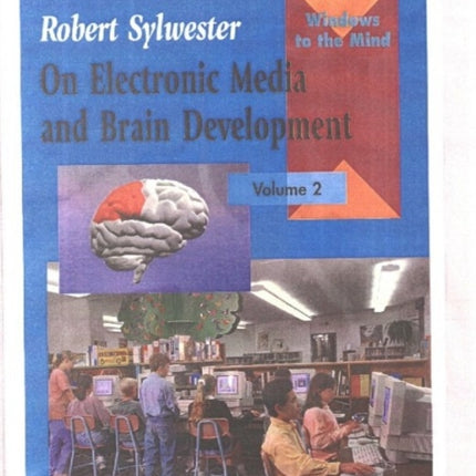 On Electronic Media and Brain Development Windows of the Mind S