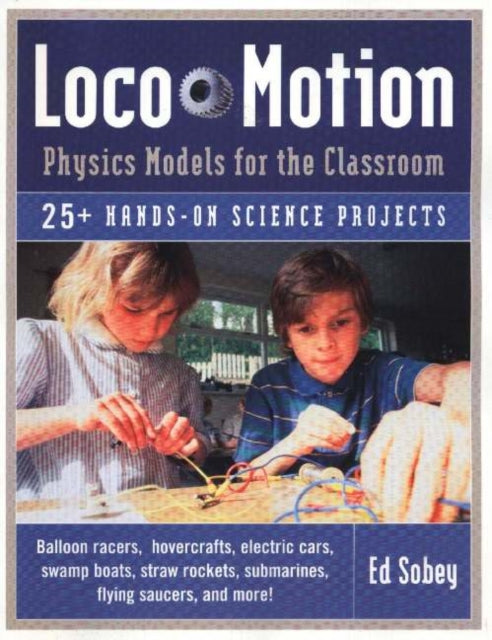 Loco-Motion: Physics Models for the Classroom