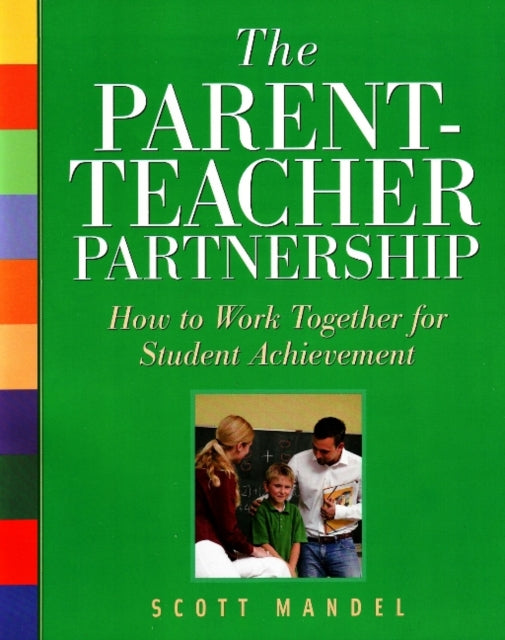 The Parent-Teacher Partnership: How to Work Together for Student Achievement