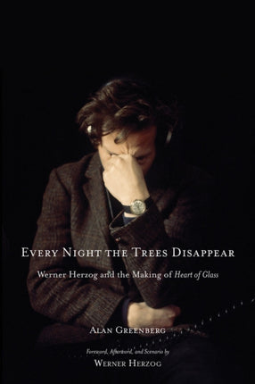 Every Night the Trees Disappear: Werner Herzog