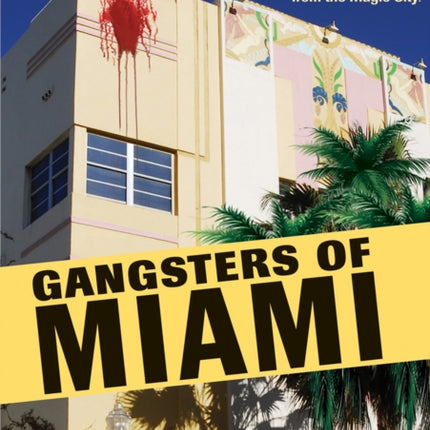 Gangsters Of Miami