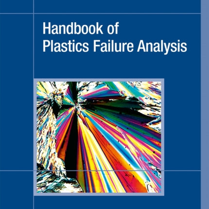 Handbook of Plastics Failure Analysis