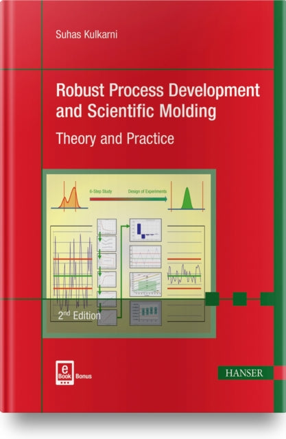 Robust Process Development and Scientific Molding: Theory and Practice