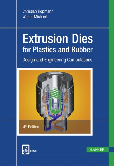 Extrusion Dies for Plastics and Rubber: Design and Engineering Computations