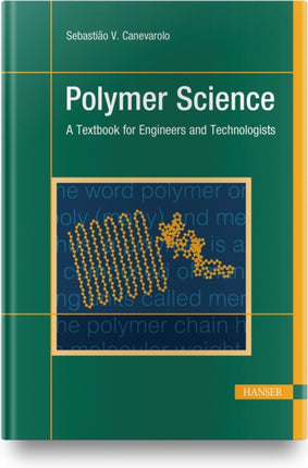 Polymer Science: A Textbook for Engineers and Technologists