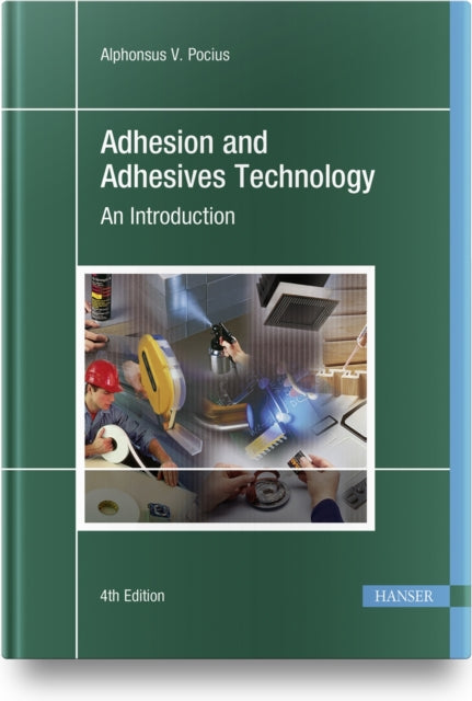 Adhesion and Adhesives Technology: An Introduction