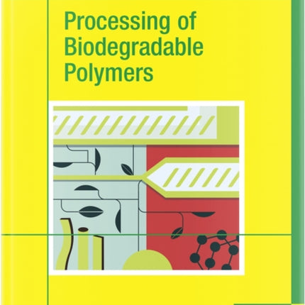 Processing of Biodegradable Polymers