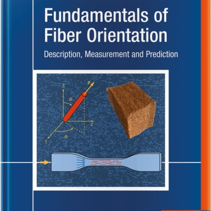 Fundamentals of Fiber Orientation: Description,