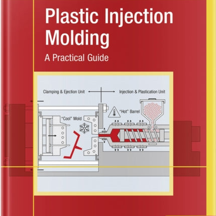 Plastic Injection Molding  A Practical Guide