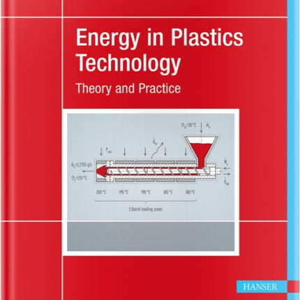 Energy in Plastics Technology: Theory and Practice