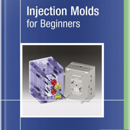 Injection Molds for Beginners