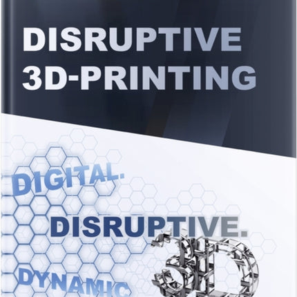 Disruptive 3D Printing