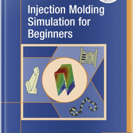 Injection Molding Simulation for Beginners