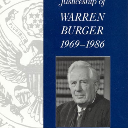 The Chief Justiceship of Warren Burger, 1969-1986