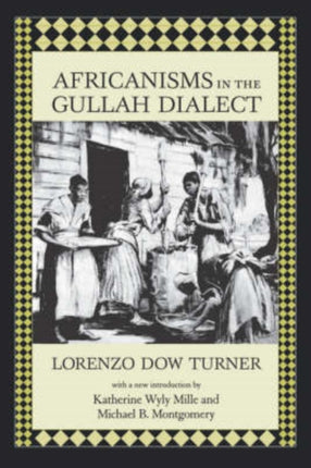 Africanisms in the Gullah Dialect