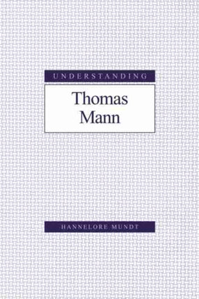 Understanding Thomas Mann