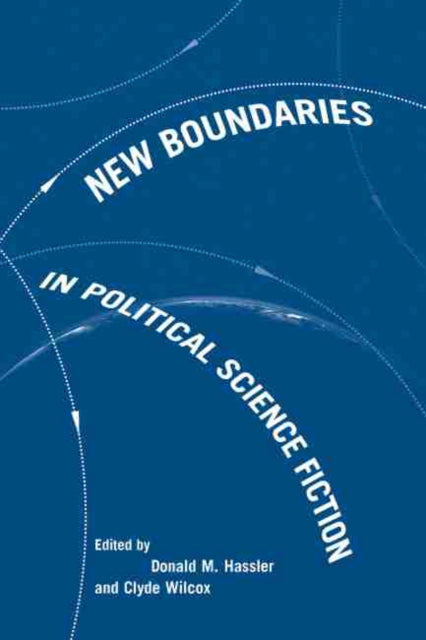 New Boundaries in Political Science Fiction