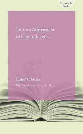 Letters Addressed to Clarinda, &c.