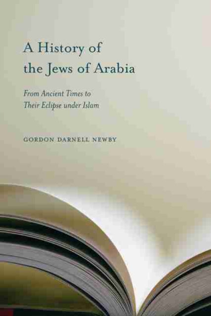 A History of the Jews of Arabia: From Ancient