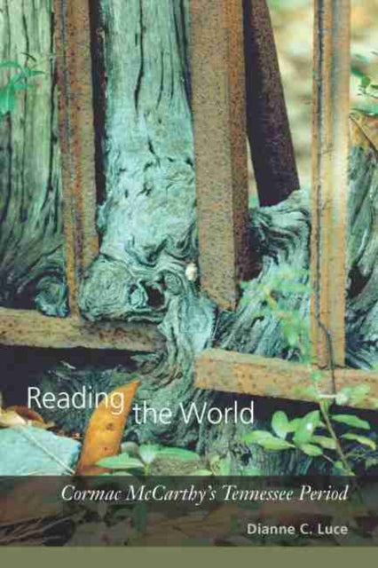 Reading the World: Cormac McCarthy's Tennessee