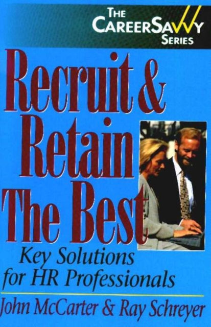 Recruit & Retain the Best: Key Solutions for HR Professionals