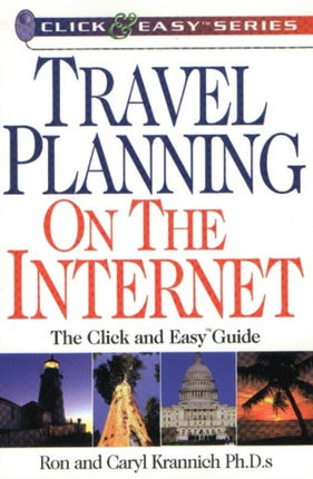 Travel Planning on the Internet: The Click & Easy Guide