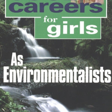 Cool Careers for Girls as Environmentalists