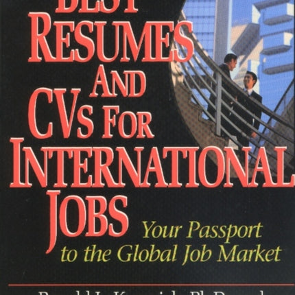 Best Resumes and CVs for International Jobs Your Passport to the Global Job Market