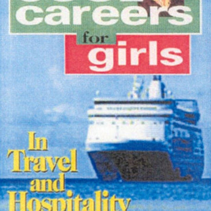 Cool Careers for Girls in Travel & Hospitality