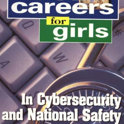 Cool Careers for Girls in Cybersecurity & National Safety