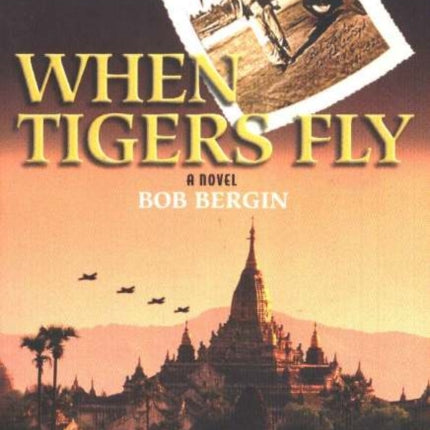 When Tigers Fly: A Novel