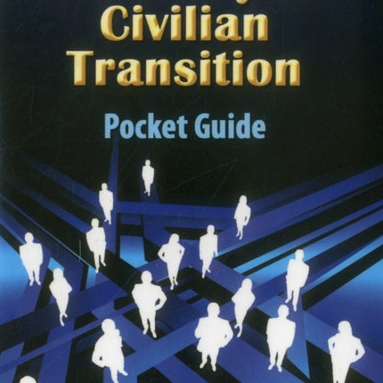 The Military-To-Civilian Transition Pocket Guide