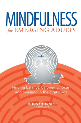 Mindfulness for Emerging Adults: Finding balance,