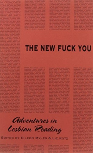 The New Fuck You: Adventures in Lesbian Reading