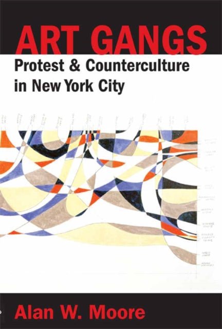 Art Gangs: Protest and Counterculture in New York City