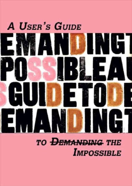 A Users Guide To Demanding The Impossible