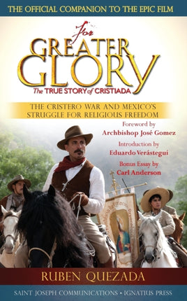 For the Greater Glory: The True Story of Cristiada