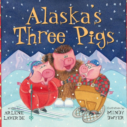 Alaska's Three Pigs