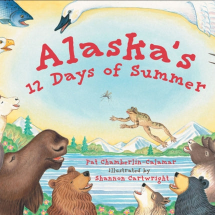 Alaska's 12 Days of Summer